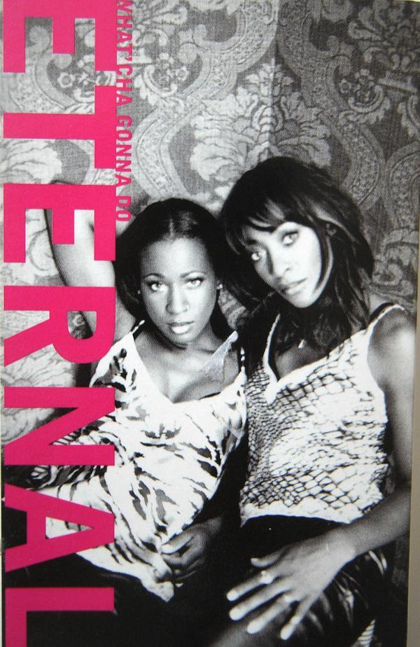 Eternal (2) - What'Cha Gonna Do