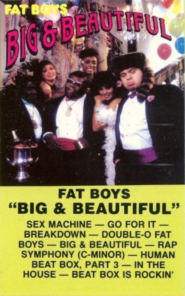 Fat Boys - Big & Beautiful