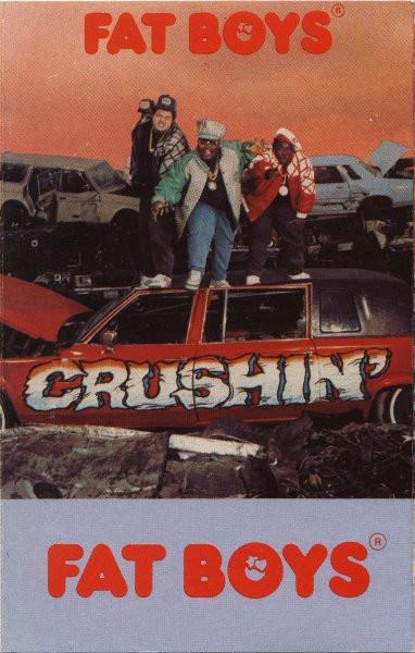 Fat Boys - Crushin'