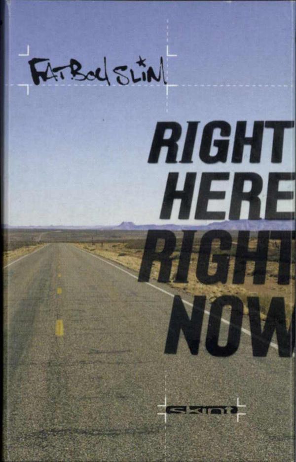 Fatboy Slim - Right Here, Right Now