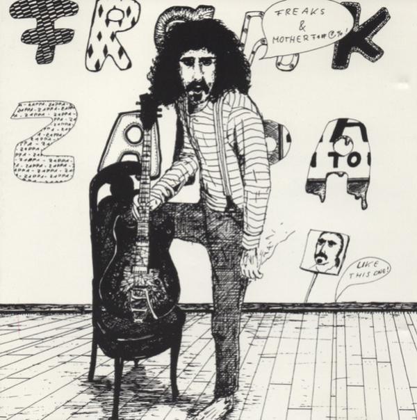 Frank Zappa - Freaks And Motherfu*#@%!