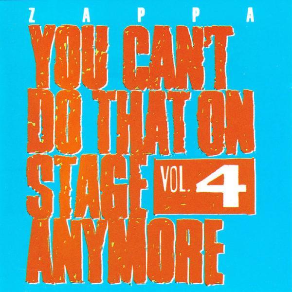 Frank Zappa - You Can't Do That On Stage Anymore Vol. 4