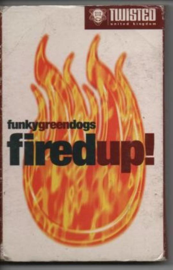 Funky Green Dogs - Firedup!