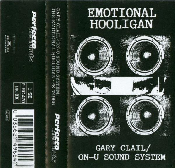 Gary Clail & On-U Sound System - Emotional Hooligan