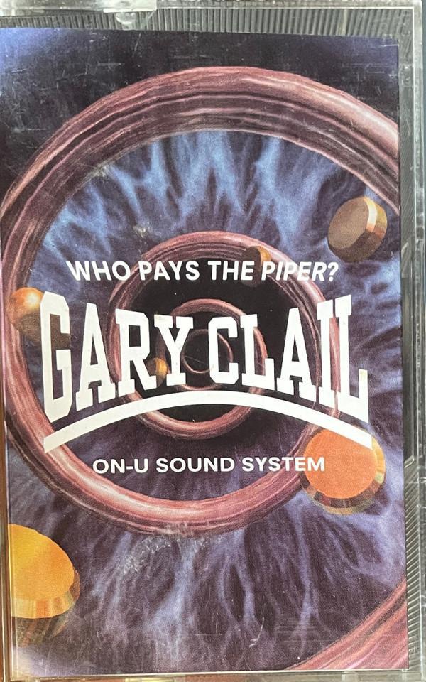 Gary Clail & On-U Sound System - Who Pays The Piper?