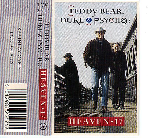 Heaven 17 - Teddy Bear, Duke & Psycho