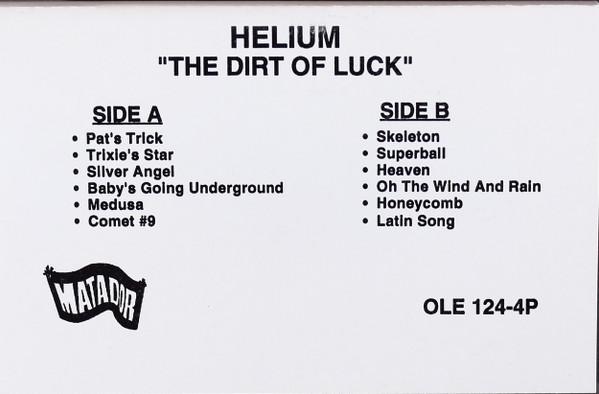 Helium (3) - The Dirt Of Luck