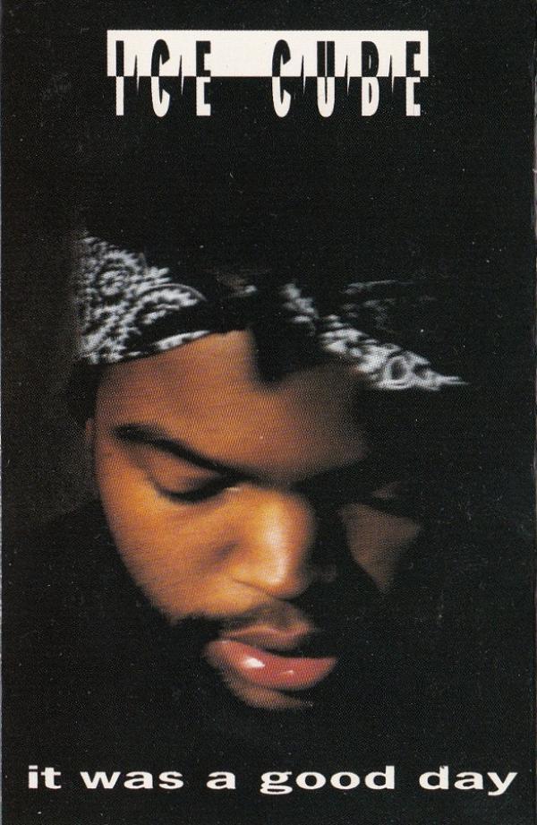 Ice Cube - It Was A Good Day