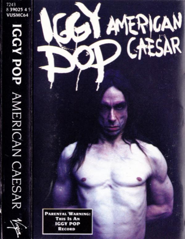 Iggy Pop - American Caesar