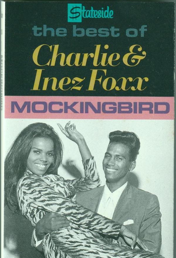 Inez And Charlie Foxx - Mockingbird: The Best Of Charlie & Inez Foxx