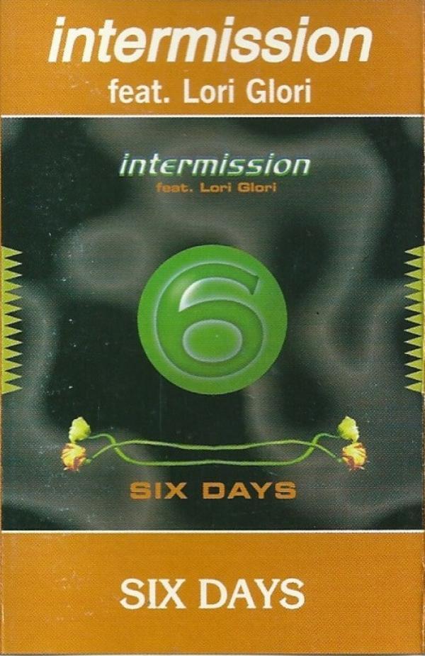 Intermission, Lori Glori - Six Days