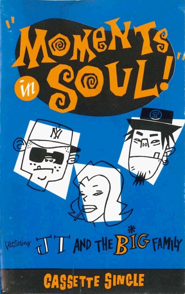 J.T. And The Big Family - Moments In Soul