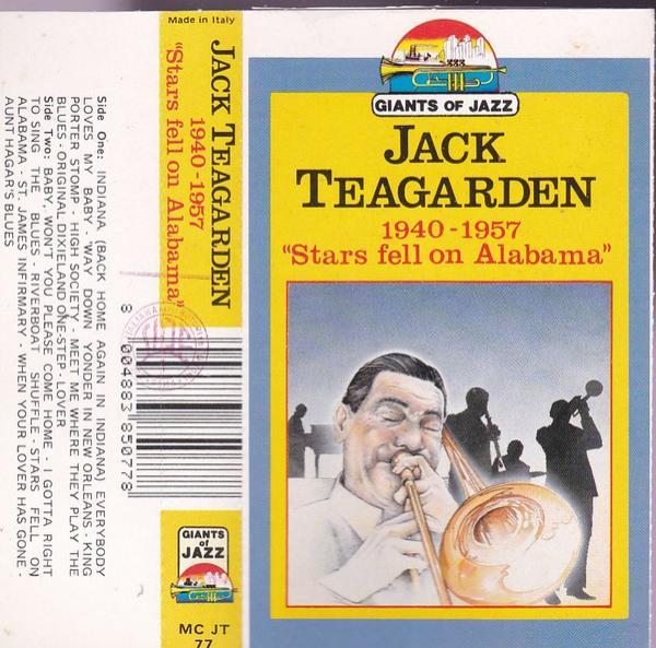 Jack Teagarden - "Stars Fell On Alabama" 1940-1957