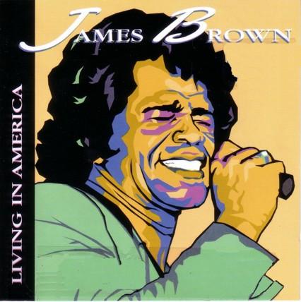 James Brown - Living In America