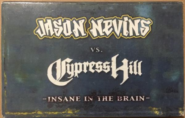 Jason Nevins, Cypress Hill - Insane In The Brain