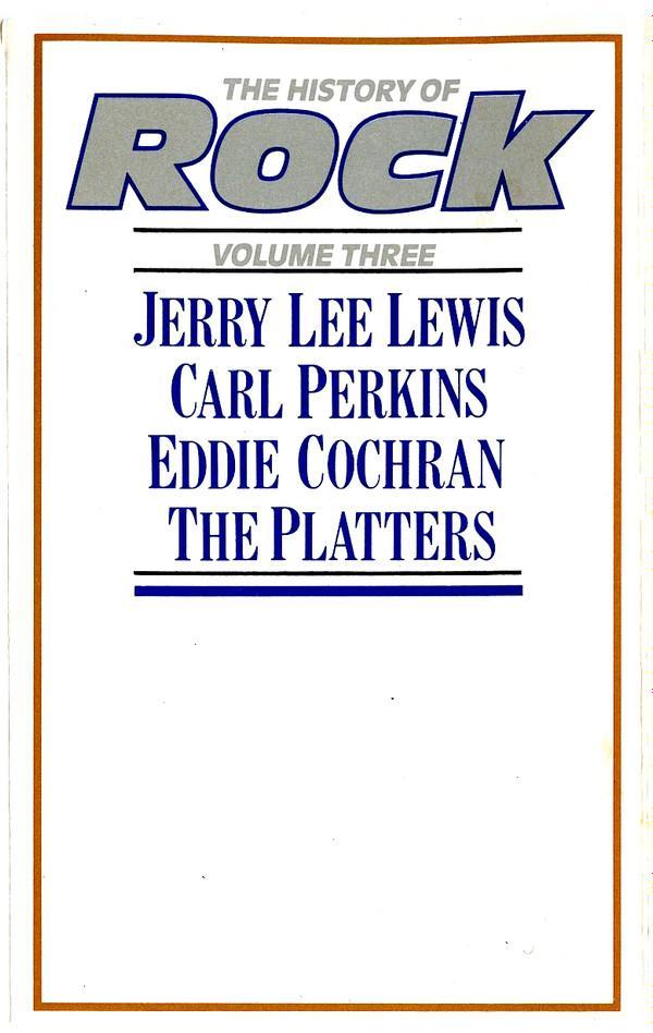 Jerry Lee Lewis, Carl Perkins, Eddie Cochran, The Platters - The History Of Rock (Volume Three)