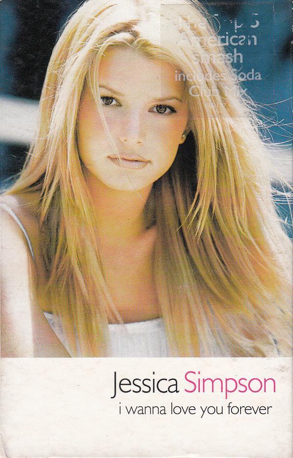 Jessica Simpson - I Wanna Love You Forever