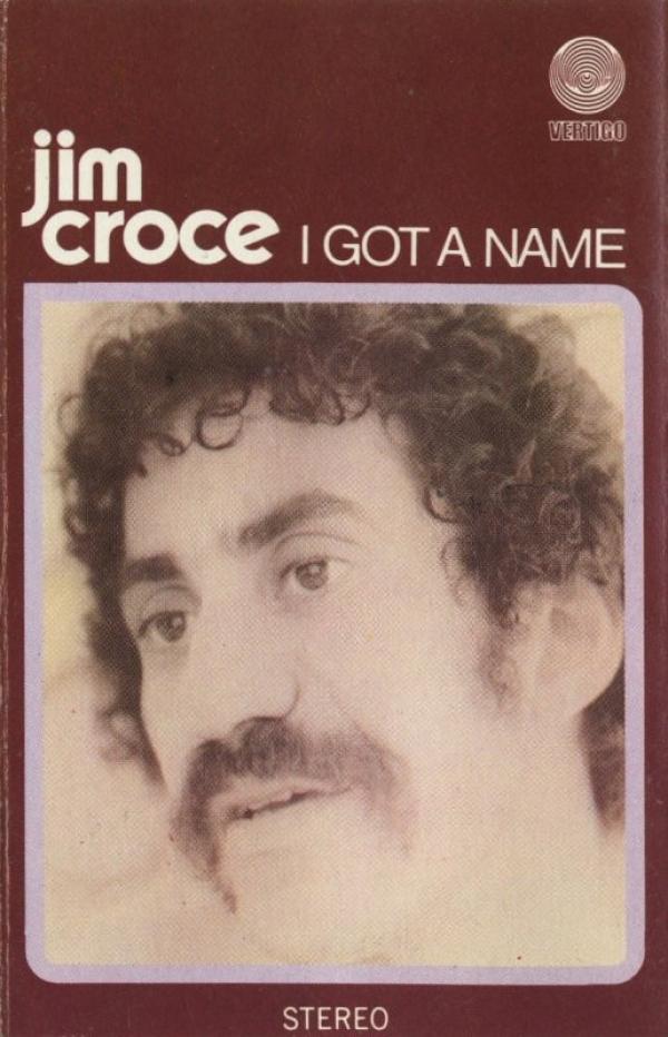 Jim Croce - I Got A Name