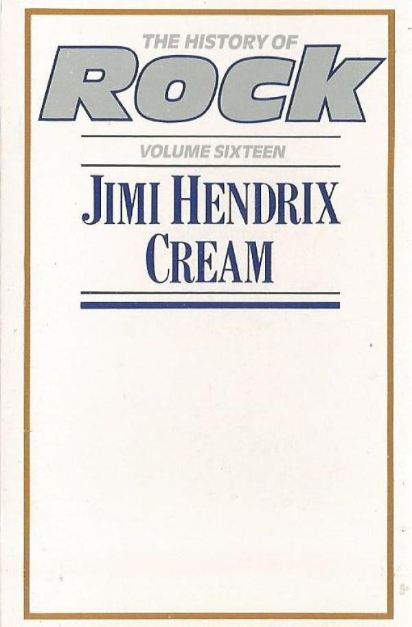 Jimi Hendrix, Cream (2) - The History Of Rock (Volume Sixteen)