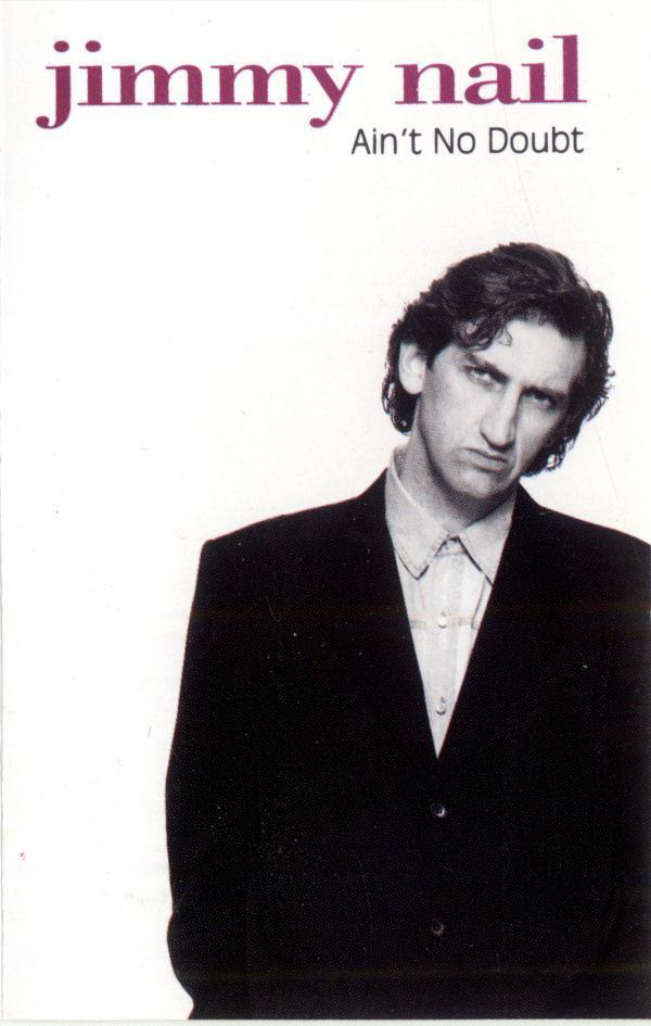 Jimmy Nail - Ain't No Doubt