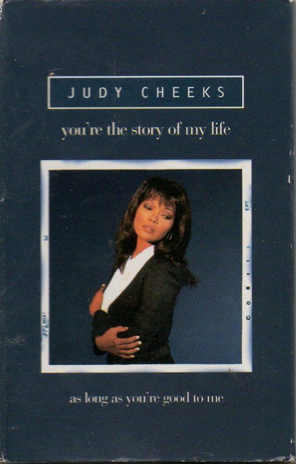 Judy Cheeks - You're The Story Of My Life / As Long As You're Good To Me