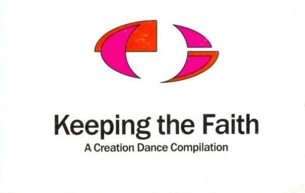  - Keeping The Faith - A Creation Dance Compilation