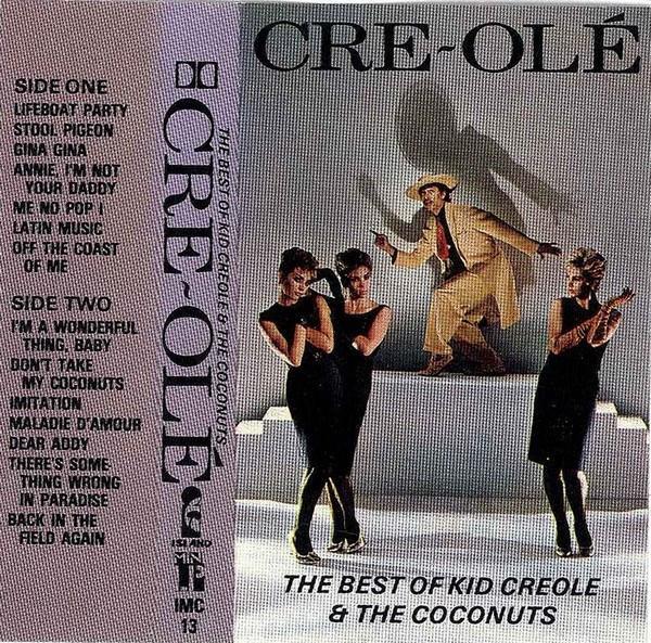Kid Creole And The Coconuts - Cre~Olé - The Best Of Kid Creole And The Coconuts
