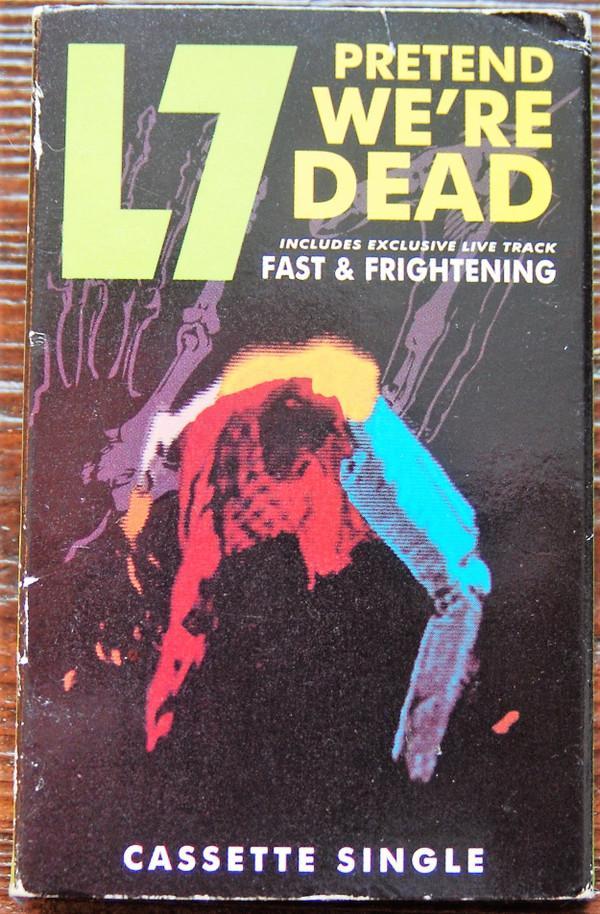 L7 - Pretend We're Dead