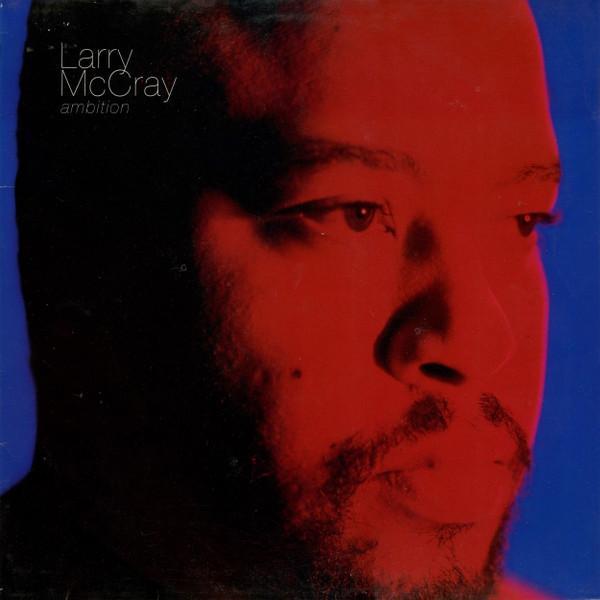 Larry McCray - Ambition