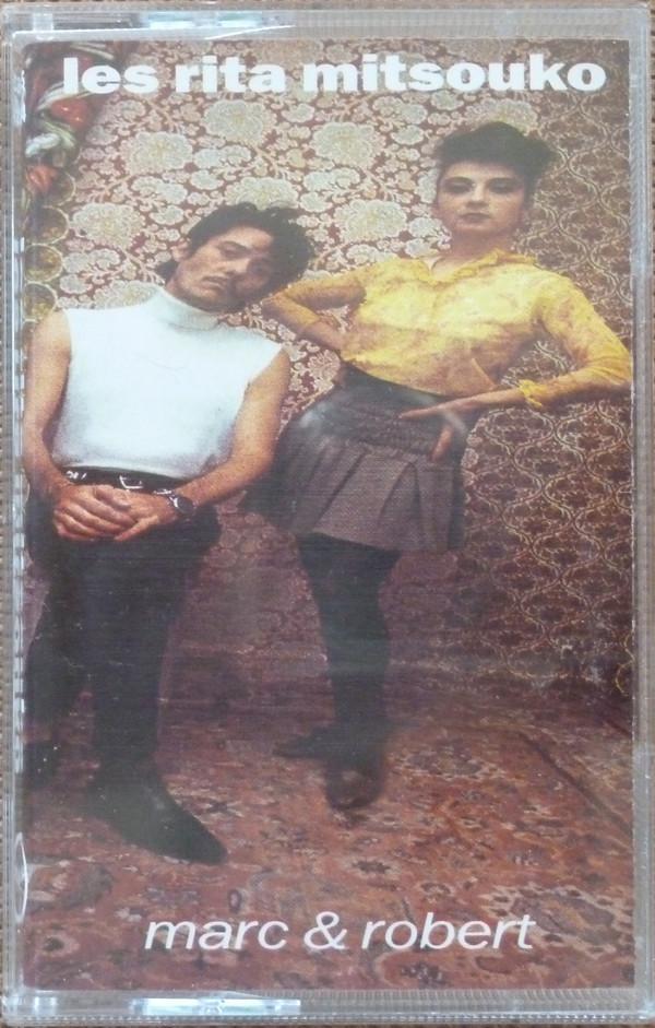 Les Rita Mitsouko - Marc & Robert