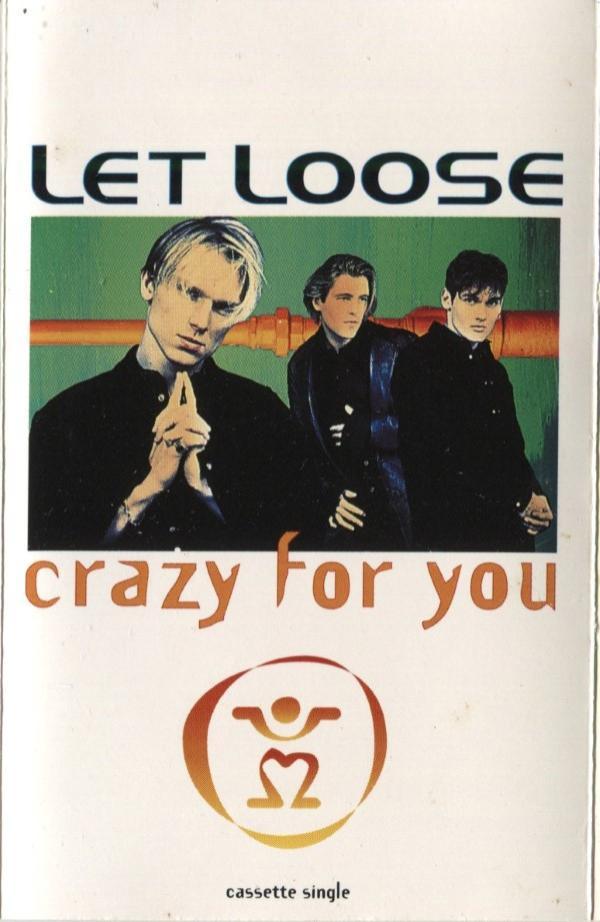 Let Loose - Crazy For You