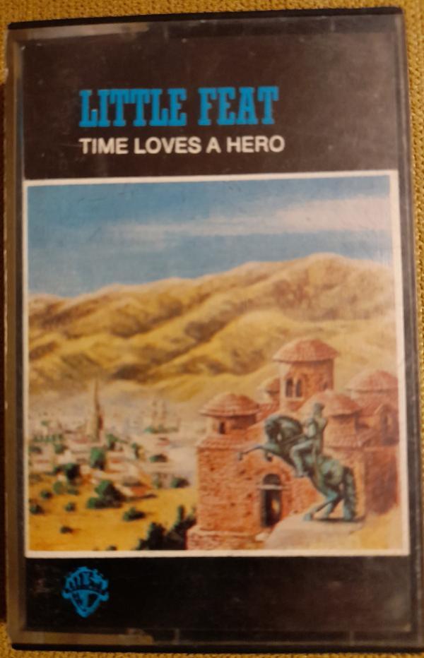 Little Feat - Time Loves A Hero