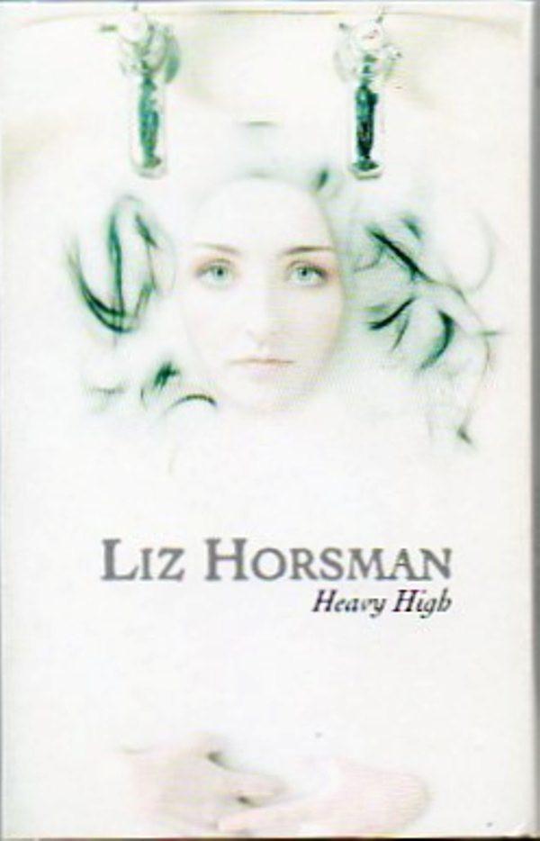 Liz Horsman - Heavy High