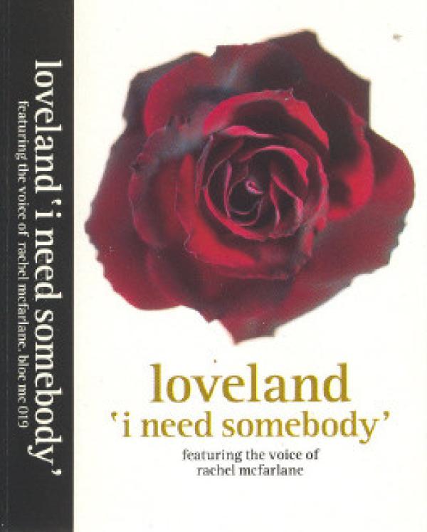 Loveland - I Need Somebody