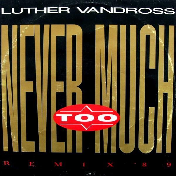Luther Vandross - Never Too Much (Remix '89)