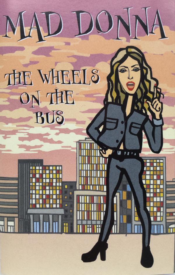 Mad Donna (3) - The Wheels On The Bus