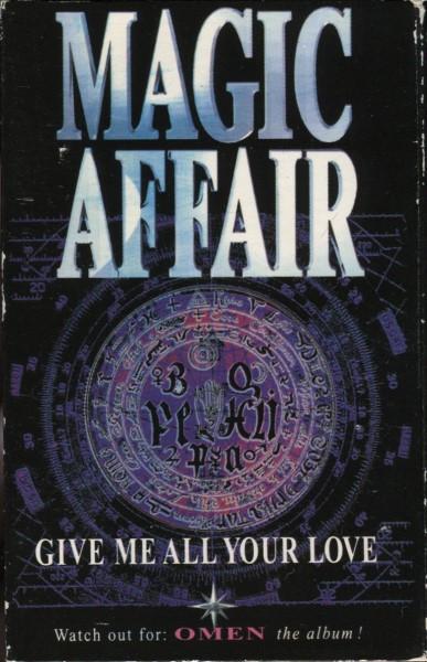 Magic Affair - Give Me All Your Love