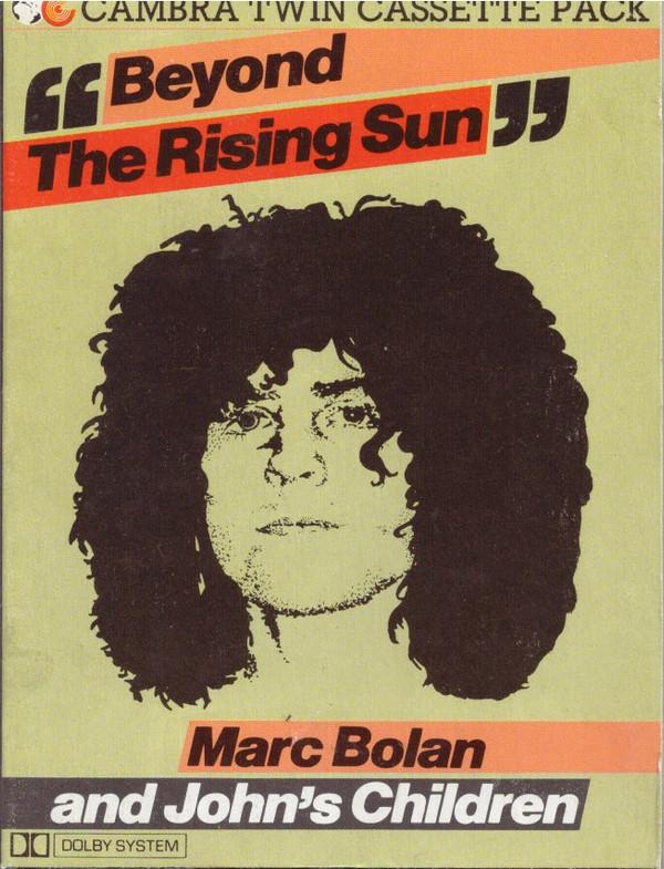 Marc Bolan, John's Children - Beyond The Rising Sun