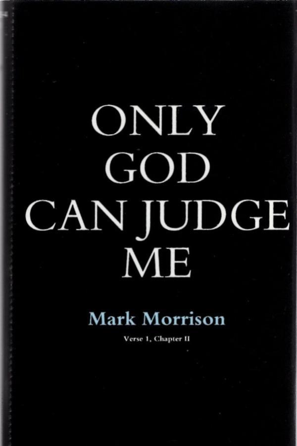 Mark Morrison - Only God Can Judge Me (Verse 1, Chapter II)