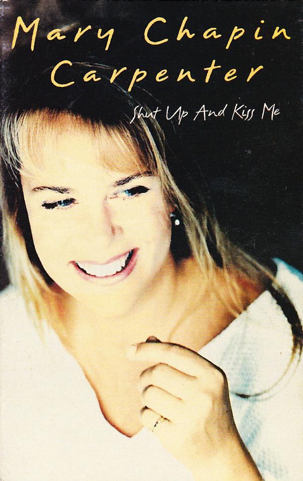 Mary Chapin Carpenter - Shut Up And Kiss Me