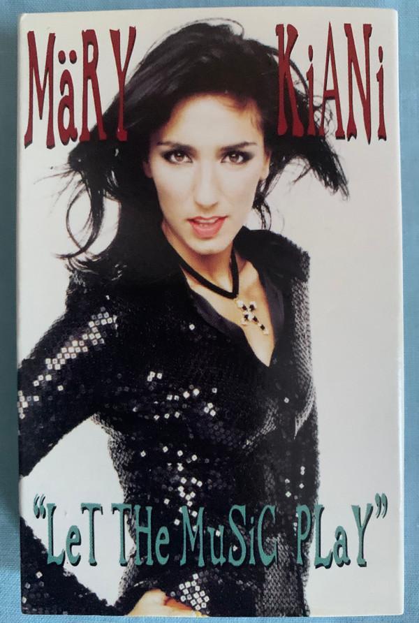 Mary Kiani - Let The Music Play