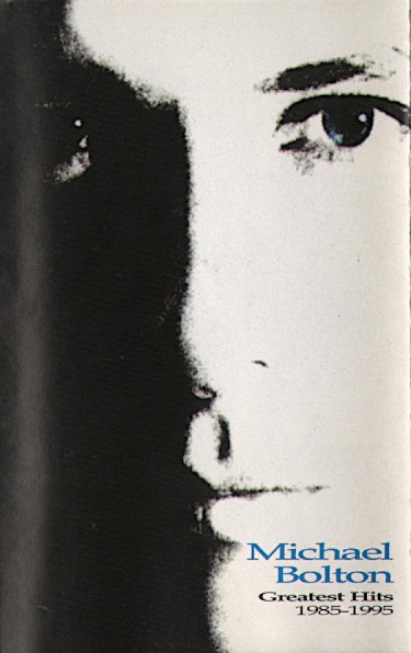 Michael Bolton - Greatest Hits: 1985 - 1995