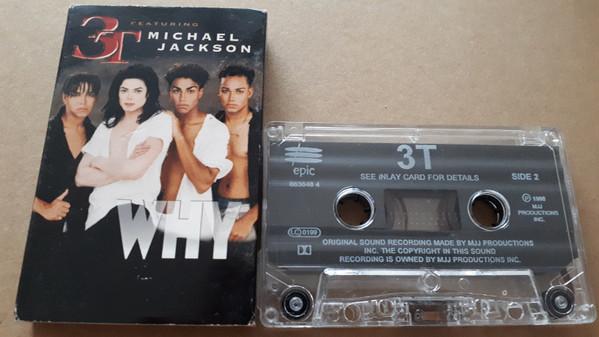 Michael Jackson, 3T - Why