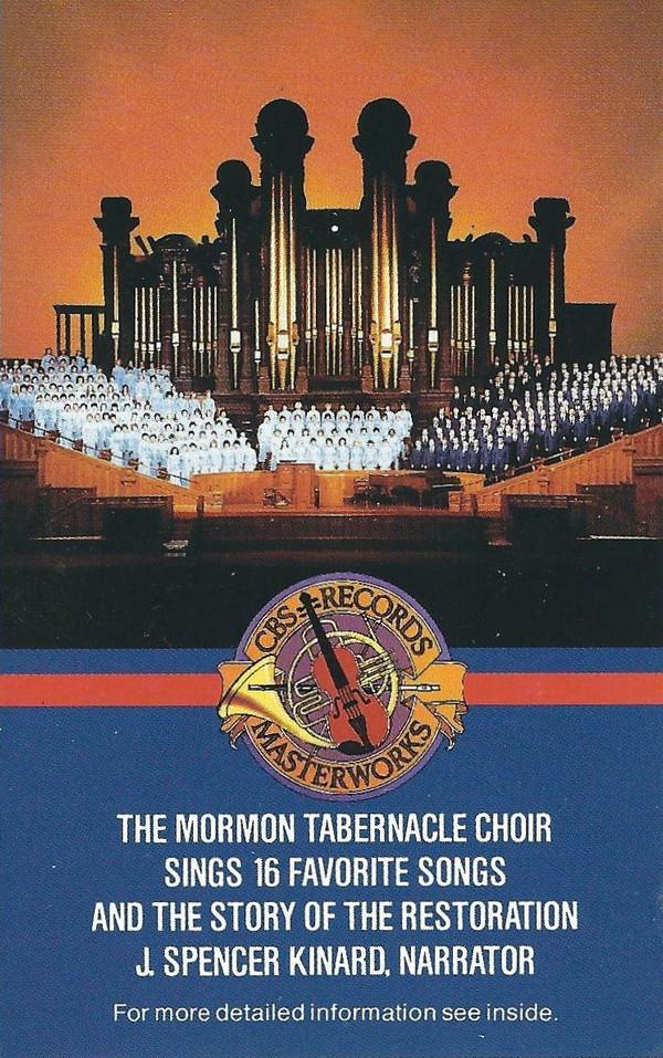 Mormon Tabernacle Choir, J. Spencer Kinard - The Mormon Tabernacle Choir Sings 16 Favorite Songs And The Story Of The Restoration