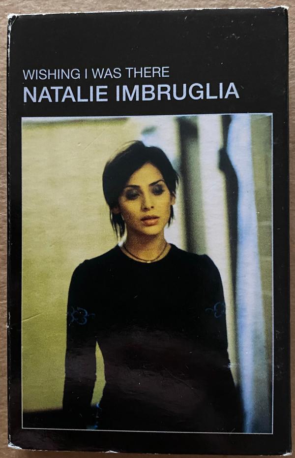 Natalie Imbruglia - Wishing I Was There