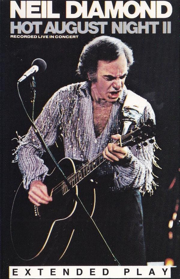 Neil Diamond - Hot August Night II