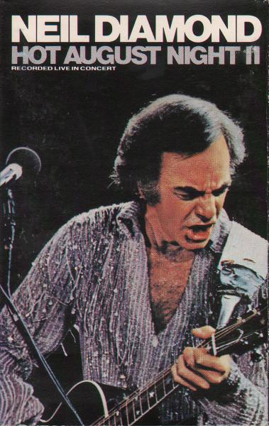 Neil Diamond - Hot August Night II