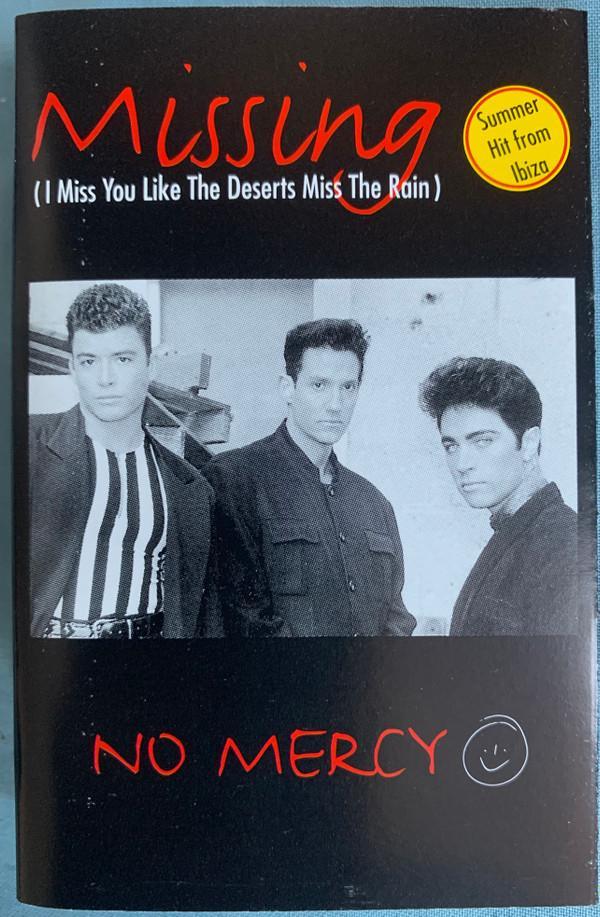 No Mercy - Missing (I Miss You Like The Deserts Miss The Rain)