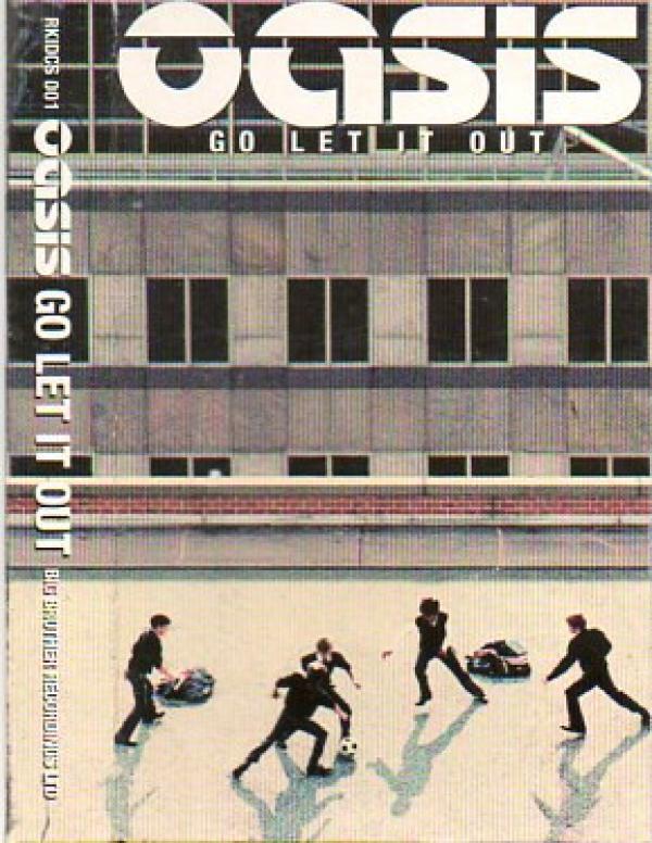 Oasis  - Go Let It Out