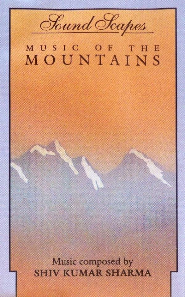 Pandit Shiv Kumar Sharma - Music Of The Mountains